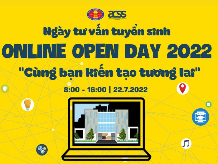 Ngày Tư vấn tuyển sinh online open day 2022 "Cùng bạn kiến tạo tương lai”