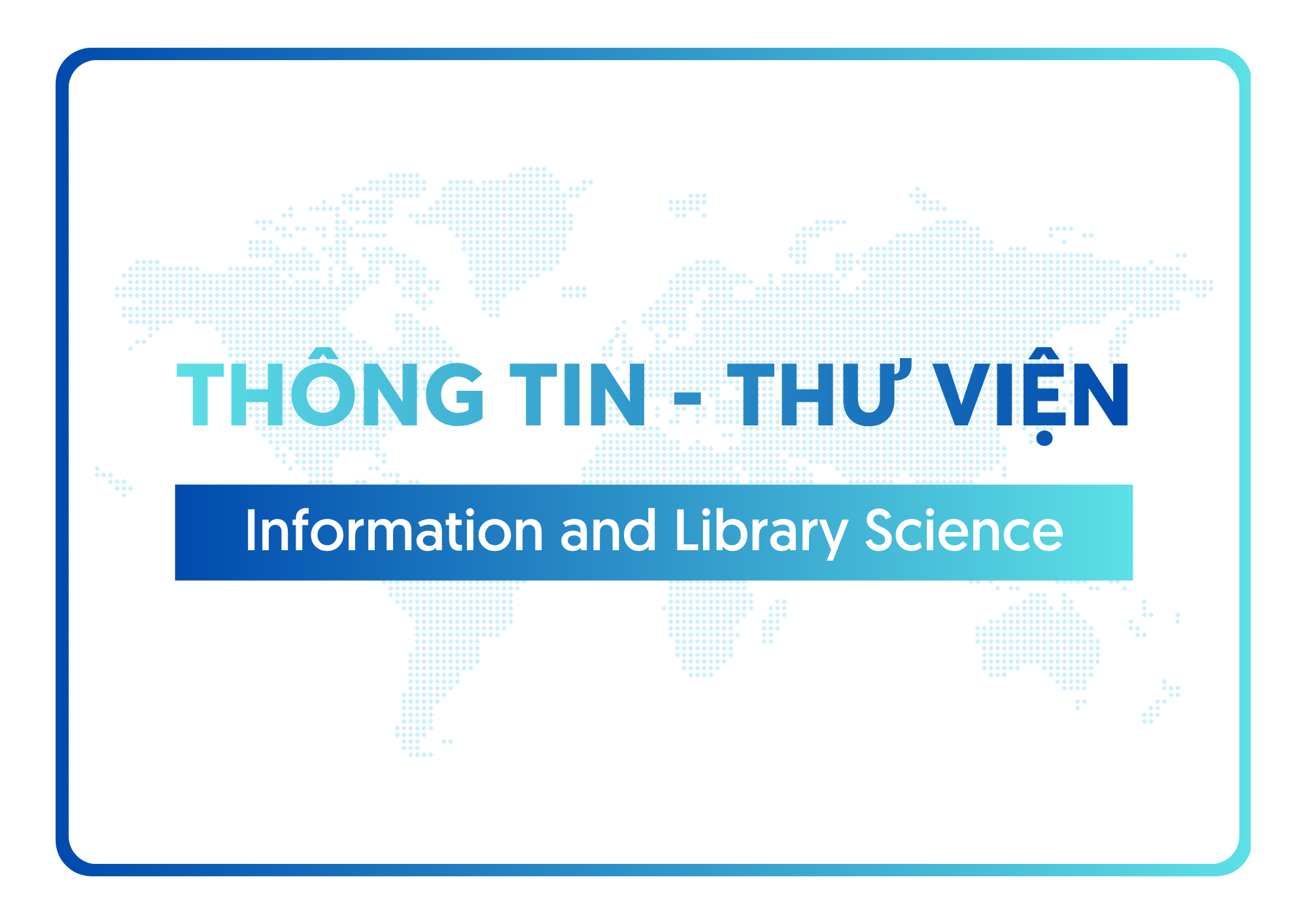 Ngành Thông tin - Thư viện