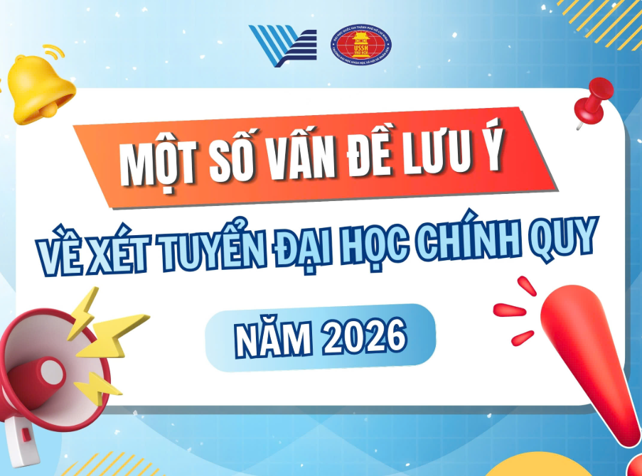 Một số lưu ý quan trọng về việc xét tuyển đại học chính quy năm 2026 của Nhà trường